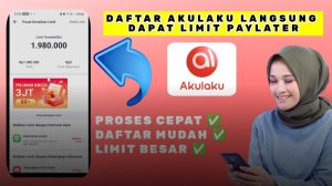 Cara Daftar dan Mencairkan Akulaku Paylater, Lengkap dengan Tips Langsung Disetujui