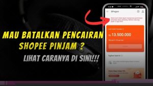 3 Cara Membatalkan SPinjam Shopee Sebelum Dana Cair, Harus Cepat dalam 3 Menit!