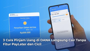3 Cara Pinjam Uang di DANA Langsung Cair Tanpa Fitur PayLater dan Cicil