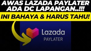 Gagal Bayar Lazada PayLater, Apakah DC Benar Datang ke Rumah dan Bagaimana Solusinya