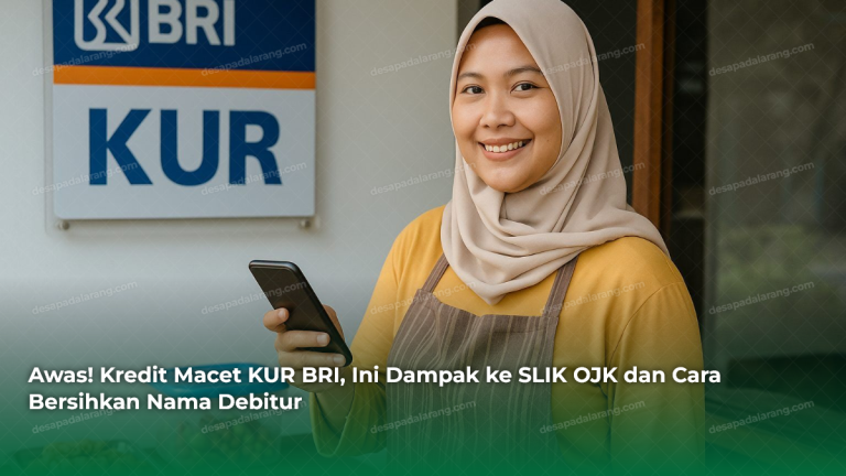 Awas! Kredit Macet KUR BRI, Ini Dampak ke SLIK OJK dan Cara Bersihkan Nama Debitur