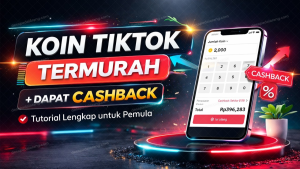 8 Cara Top Up Koin TikTok Termurah 2026, Hemat Hingga 30% Tanpa Ribet!