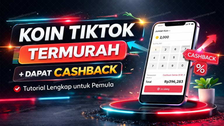 8 Cara Top Up Koin TikTok Termurah 2026, Hemat Hingga 30% Tanpa Ribet!