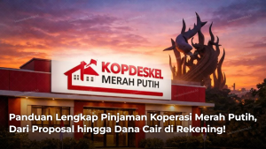 Panduan Lengkap Pinjaman Koperasi Merah Putih, Dari Proposal hingga Dana Cair di Rekening!