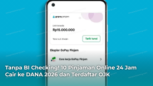 Tanpa BI Checking! 10 Pinjaman Online 24 Jam Cair ke DANA 2026 dan Terdaftar OJK