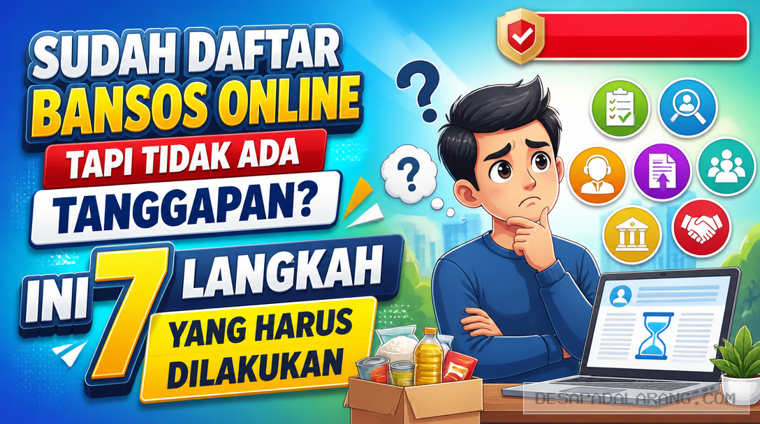 Sudah Daftar Bansos Online Tapi Tidak Ada Tanggapan? Ini 7 Langkah yang Harus Dilakukan