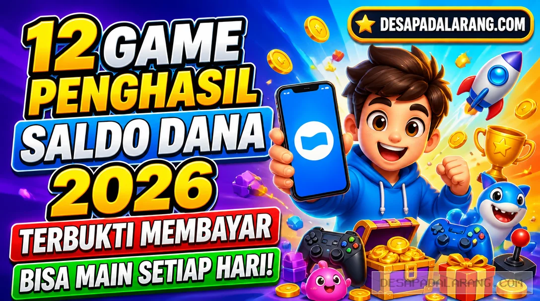 12 Game Penghasil Saldo DANA 2026 Terbukti Membayar, Bisa Main Setiap Hari!