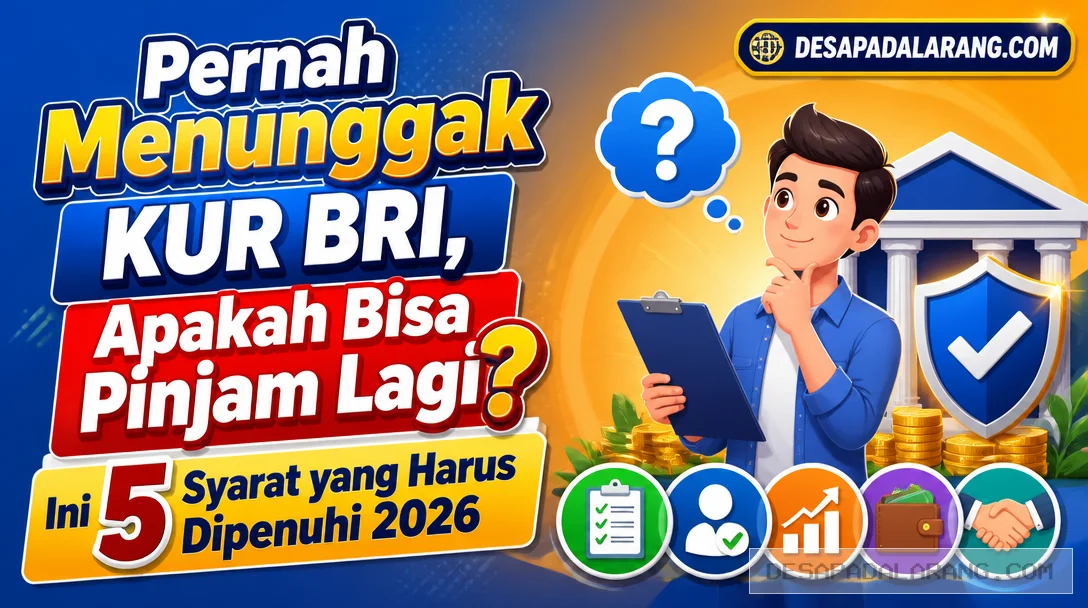 Pernah Menunggak KUR BRI, Apakah Bisa Pinjam Lagi? Ini 5 Syarat yang Harus Dipenuhi 2026