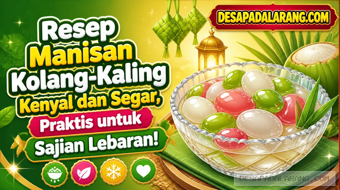 Resep Manisan Kolang-Kaling Kenyal dan Segar, Praktis untuk Sajian Lebaran!