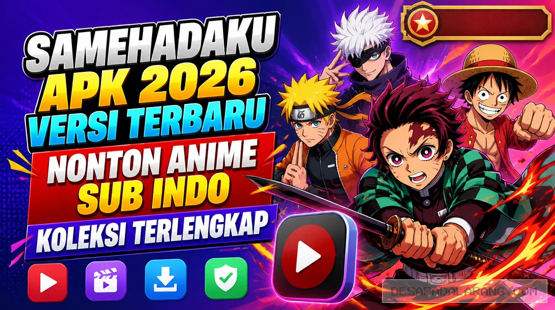 Samehadaku Apk 2026 Versi Terbaru, Nonton Anime Sub Indo Koleksi Terlengkap
